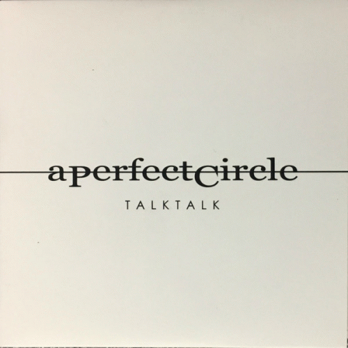 A Perfect Circle : Talk Talk